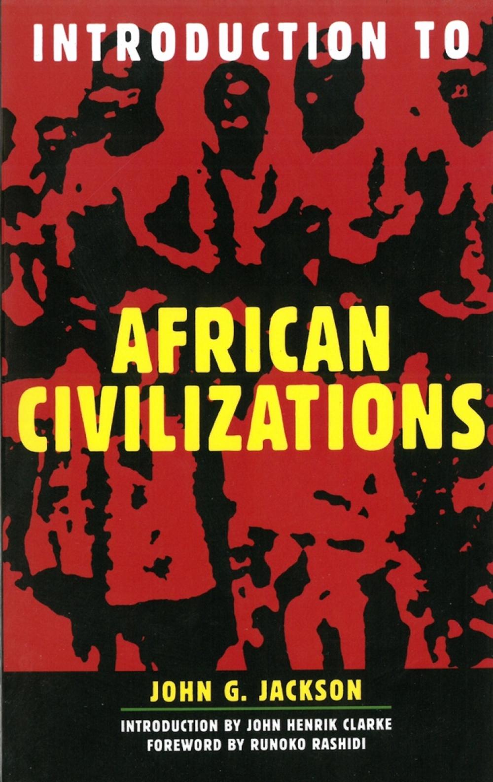 Introduction To African Civilizations by John G. Jackson - ISBN: 9780806521893