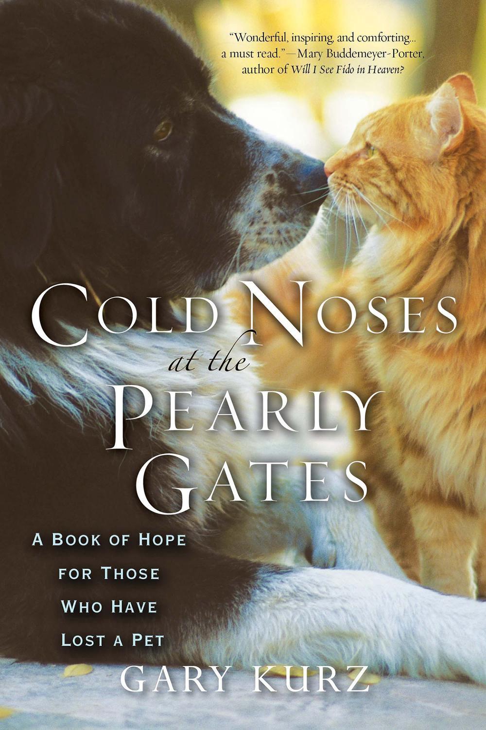 Cold Noses at the Pearly Gates by Gary Kurz - ISBN: 9780806528878
