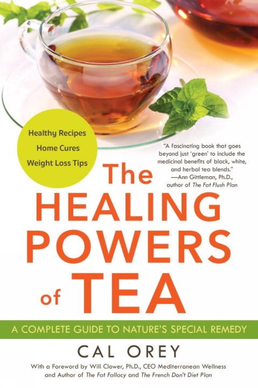 The Healing Powers of Tea by Cal Orey - ISBN: 9780806538266