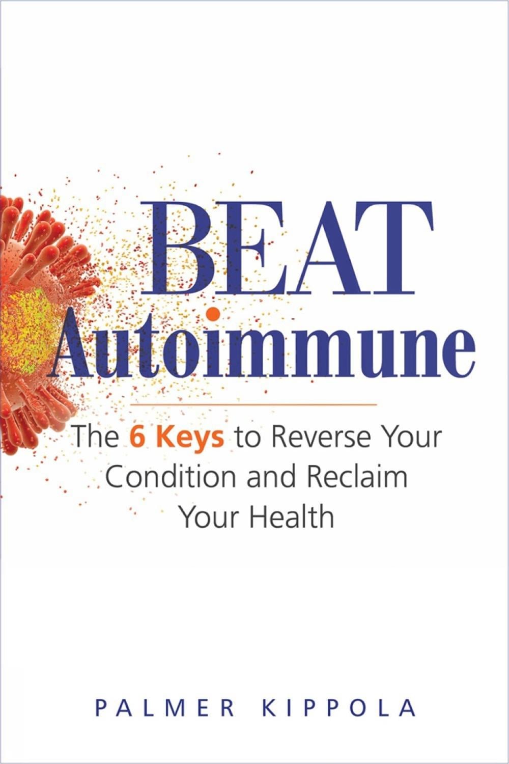 Beat Autoimmune by Palmer Kippola - ISBN: 9780806538945
