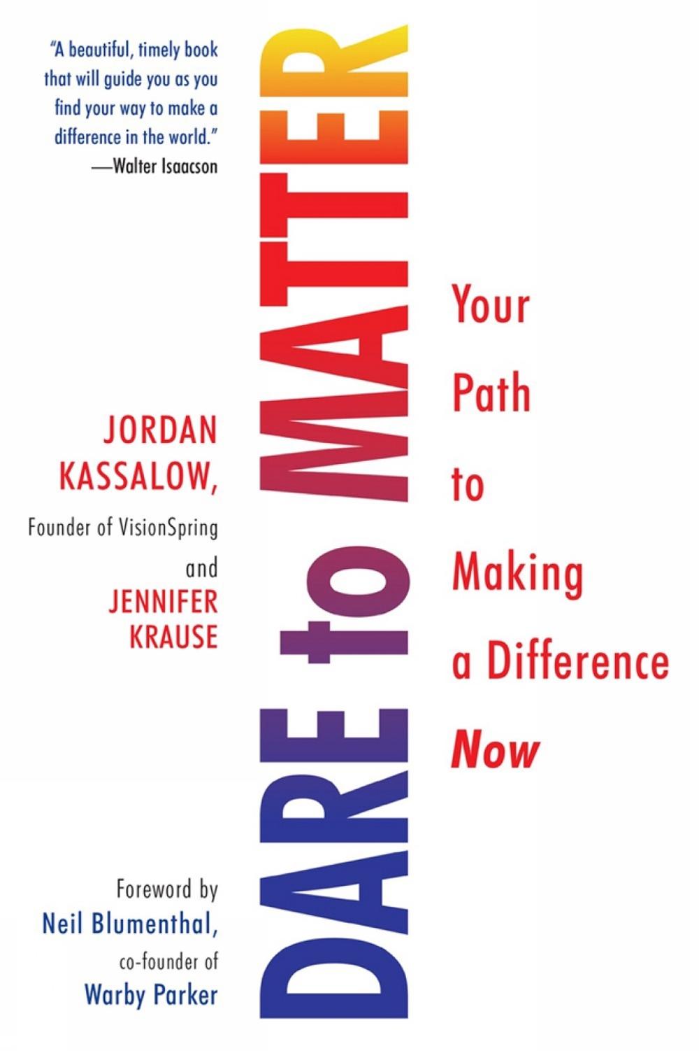 Dare to Matter by Jordan Kassalow - ISBN: 9780806539034