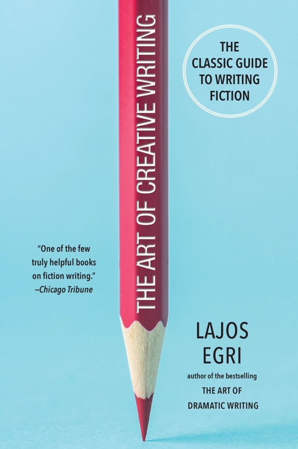 The Art of Creative Writing by Lajos Egri - ISBN: 9780806540733