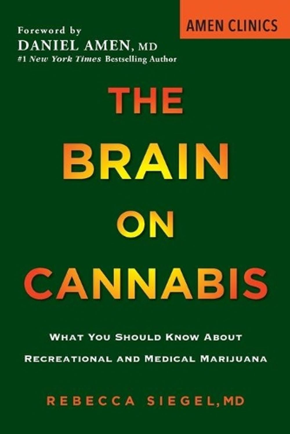 The Brain on Cannabis by Rebecca Siegel - ISBN: 9780806540863