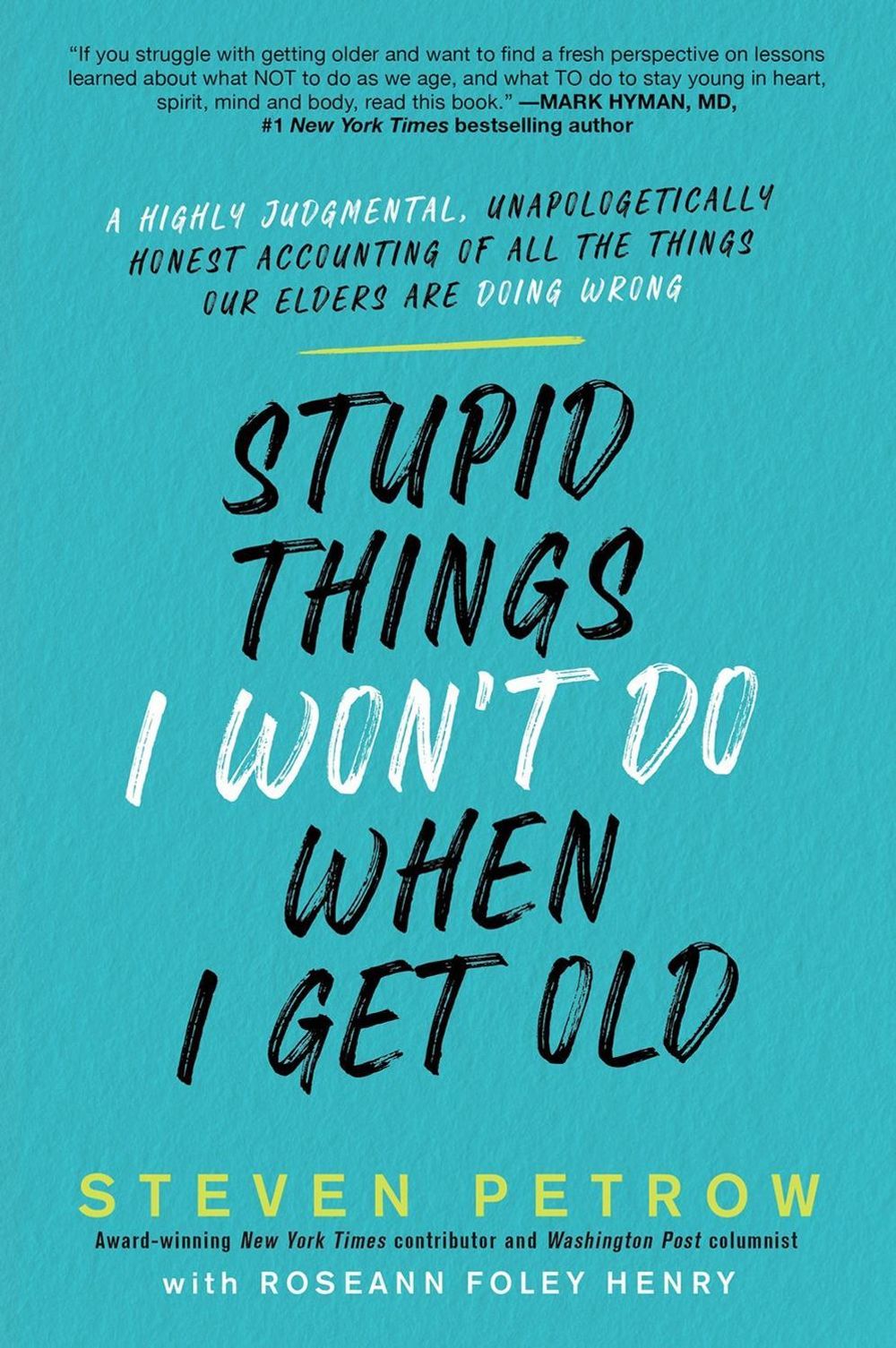 Stupid Things I Won't Do When I Get Old by Steven Petrow - ISBN: 9780806541013