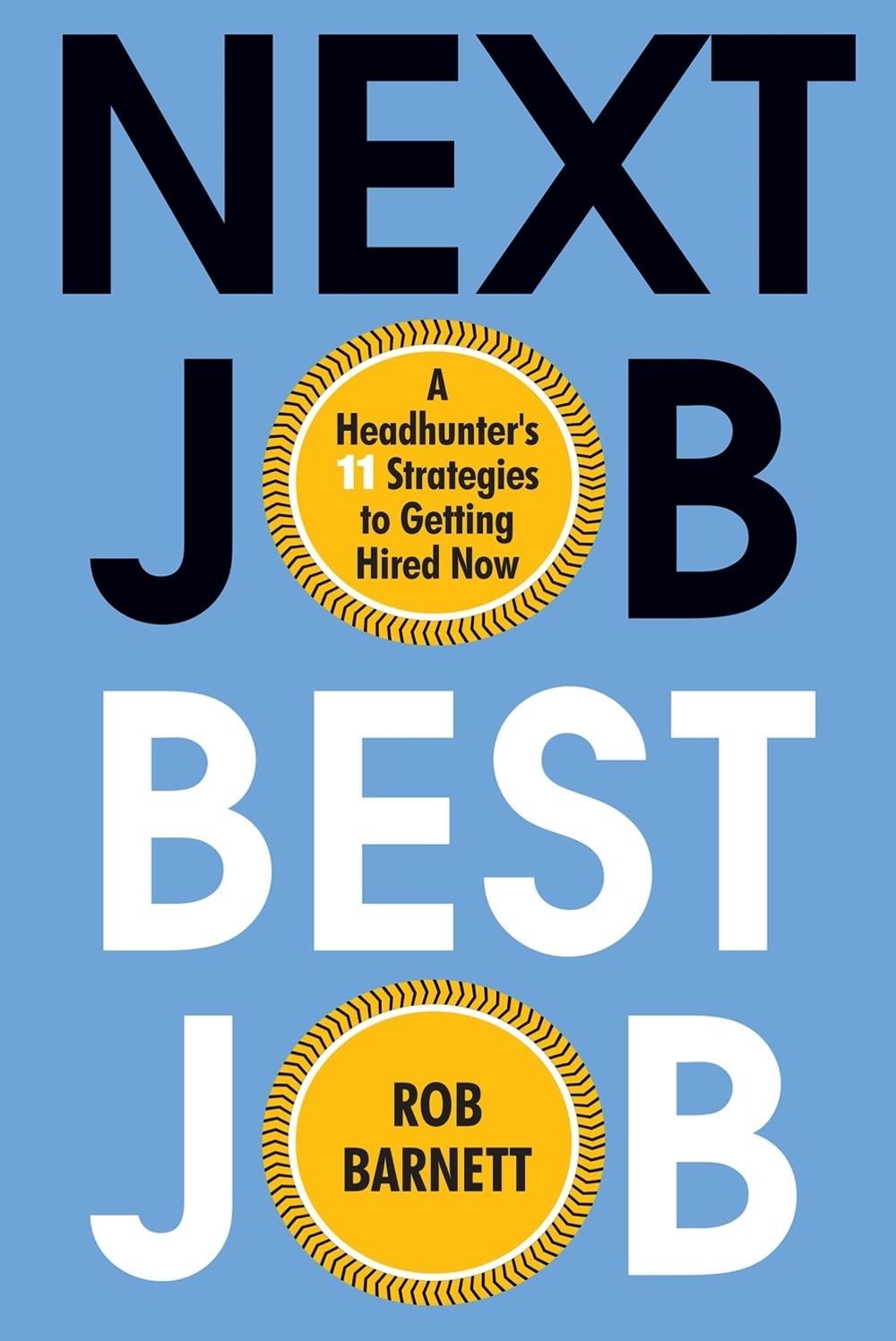 Next Job, Best Job by Rob Barnett - ISBN: 9780806541488
