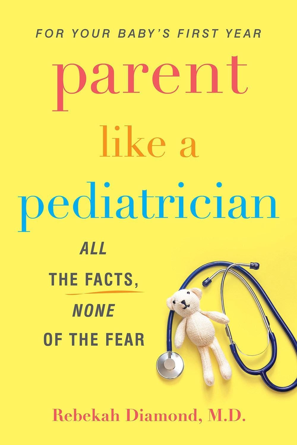 Parent Like a Pediatrician by Rebekah Diamond - ISBN: 9780806541631