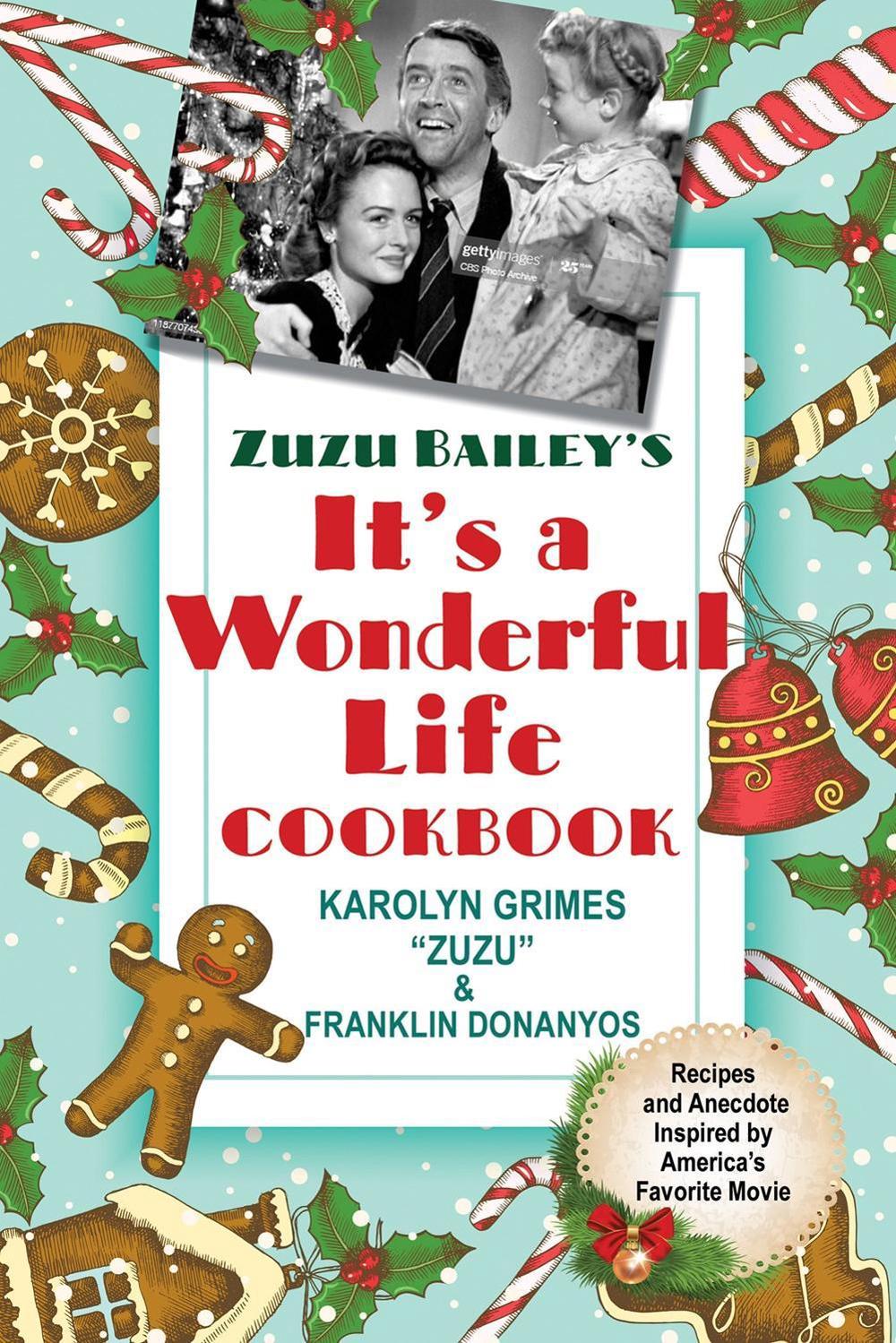 Zuzu Bailey's It's a Wonderful Life Cookbook by Karolyn Grimes - ISBN: 9780806541679