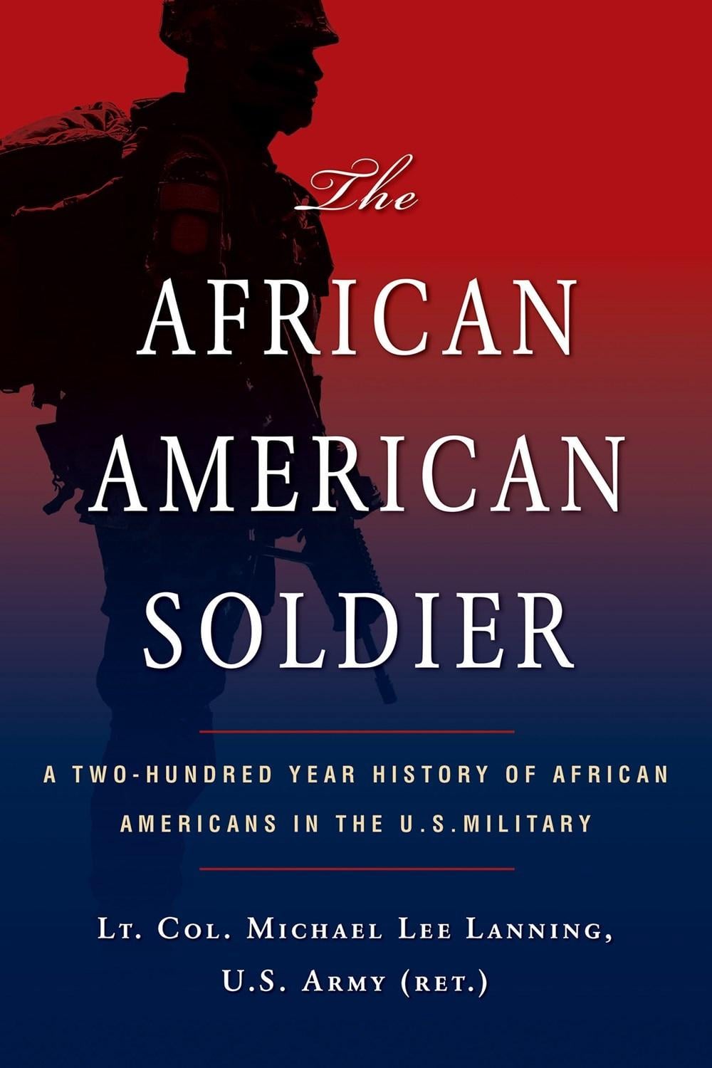 The African American Soldier by Michael L. Lanning - ISBN: 9780806541709
