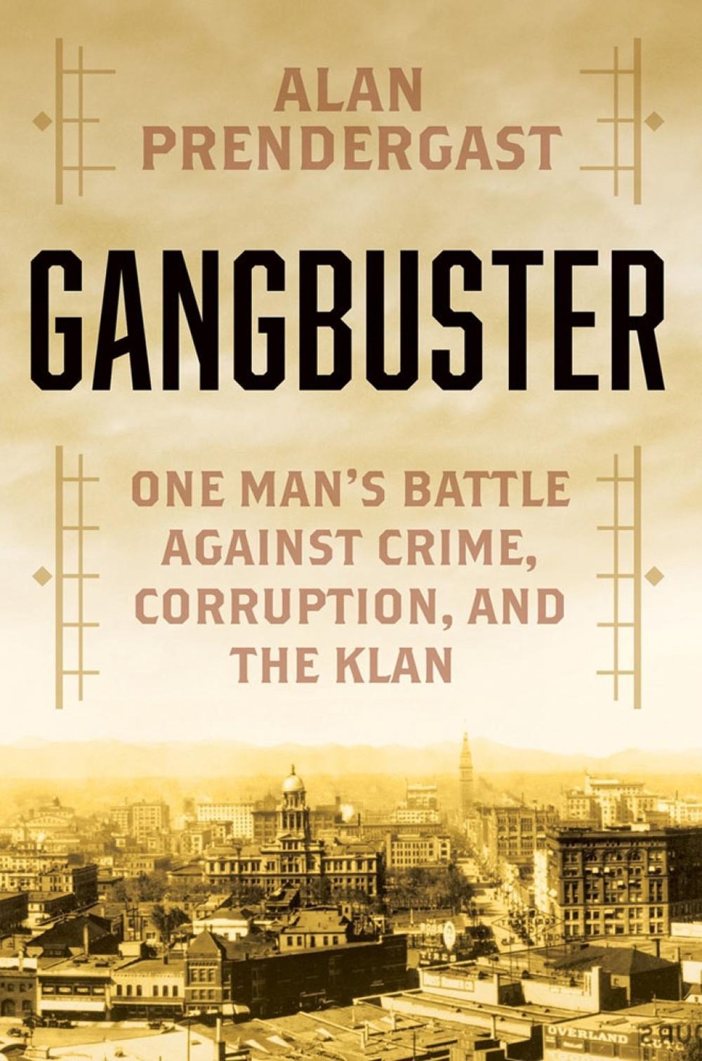 Gangbuster by Alan Prendergast - ISBN: 9780806542126