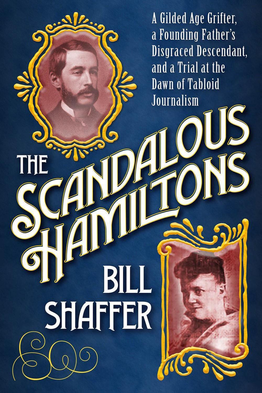 The Scandalous Hamiltons by Bill Shaffer - ISBN: 9780806542256