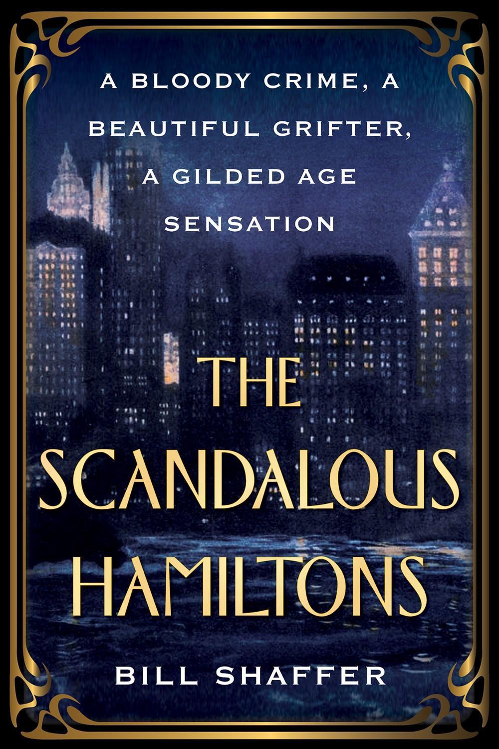 The Scandalous Hamiltons by Bill Shaffer - ISBN: 9780806542263