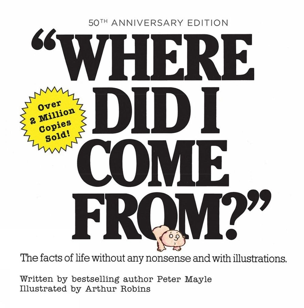 Where Did I Come From? 50th Anniversary Edition by Peter Mayle - ISBN: 9780806542287