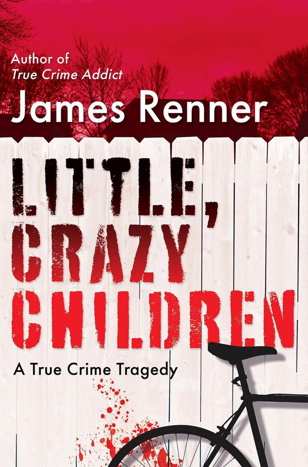 Little, Crazy Children by James Renner - ISBN: 9780806542553