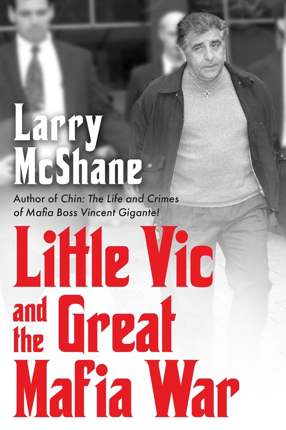 Little Vic and the Great Mafia War by Larry McShane - ISBN: 9780806543604