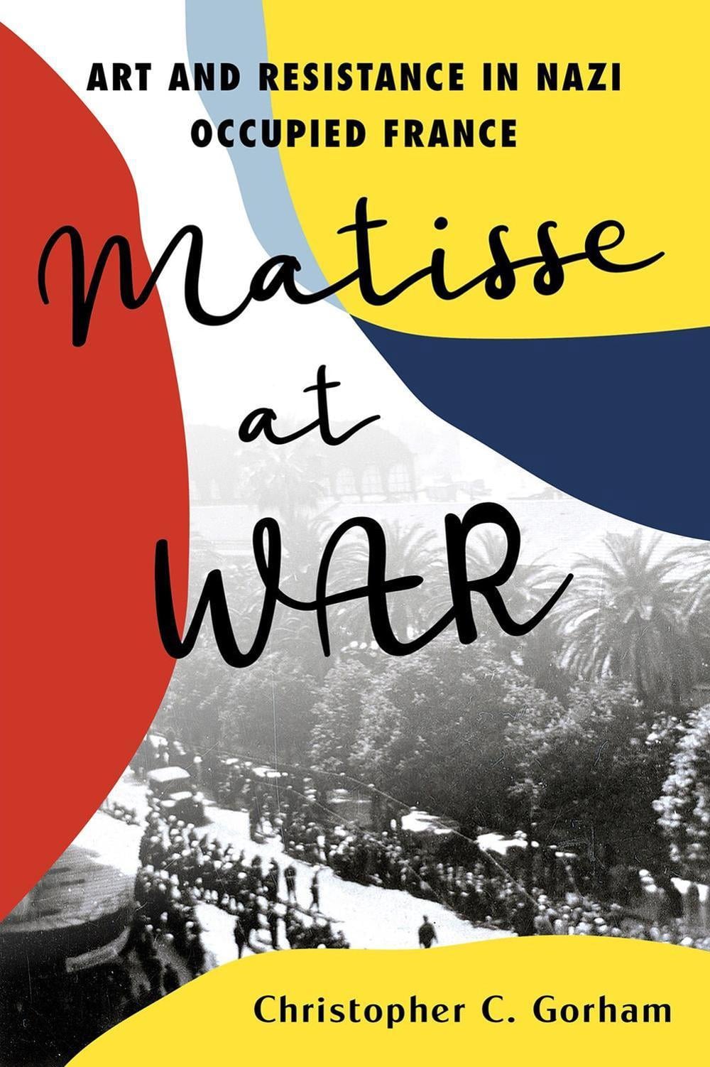 Matisse at War by Christopher C. Gorham - ISBN: 9780806544168