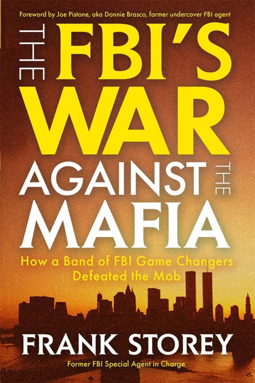 The FBI’s War Against the Mafia by Frank Storey - ISBN: 9780806544694