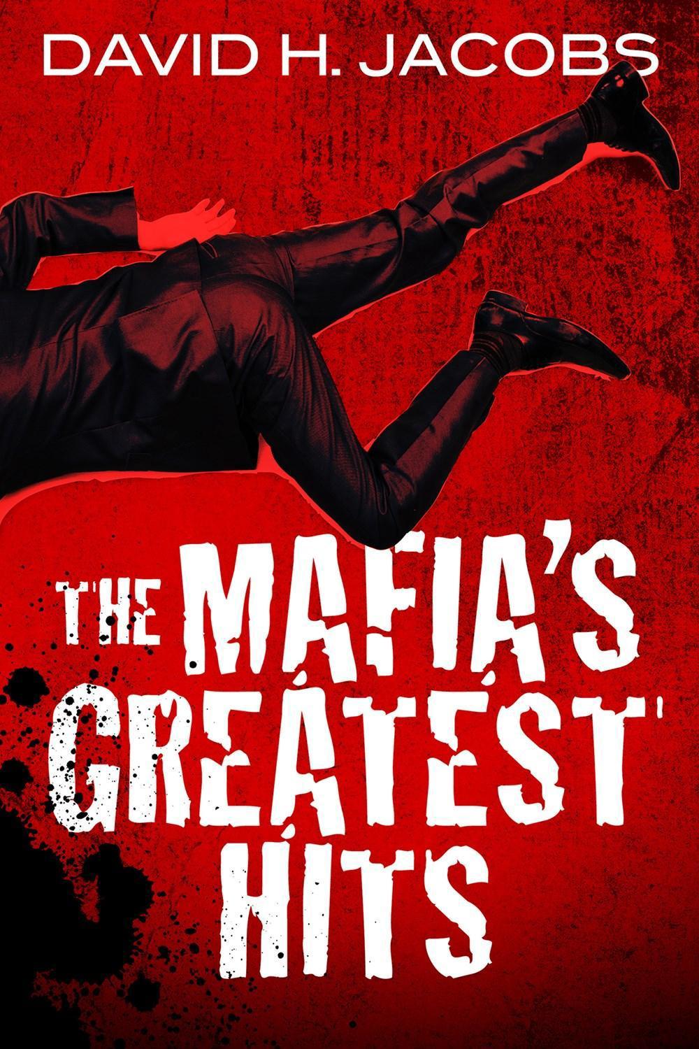The Mafia's Greatest Hits by David H. Jacobs - ISBN: 9780806545417