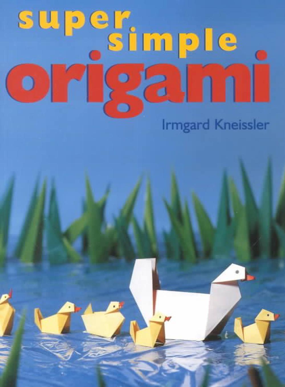 Super Simple Origami by Irmgard Kneissler, Paperback, 9780806965253