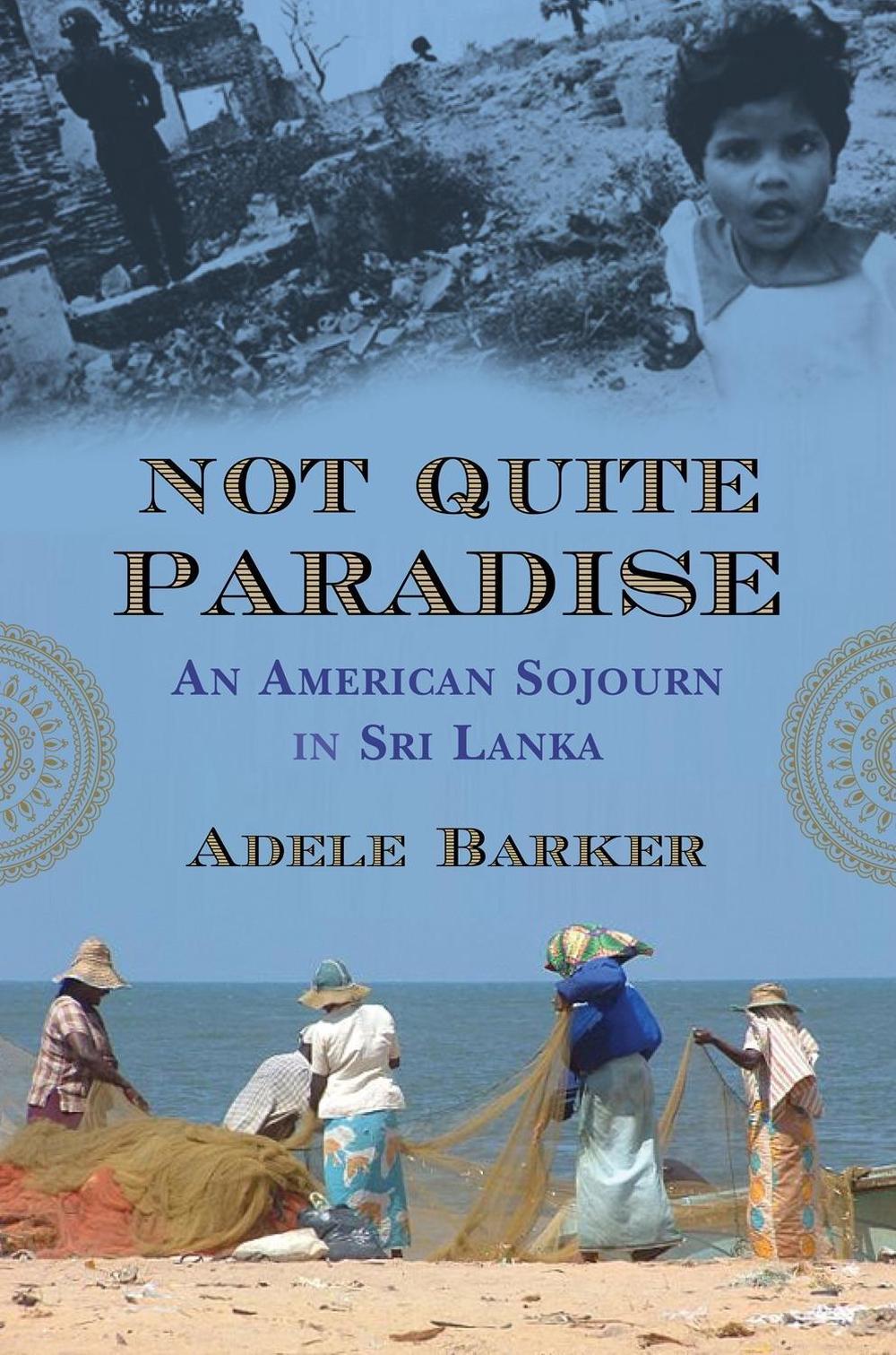 Not Quite Paradise by Adele Barker - ISBN: 9780807000618
