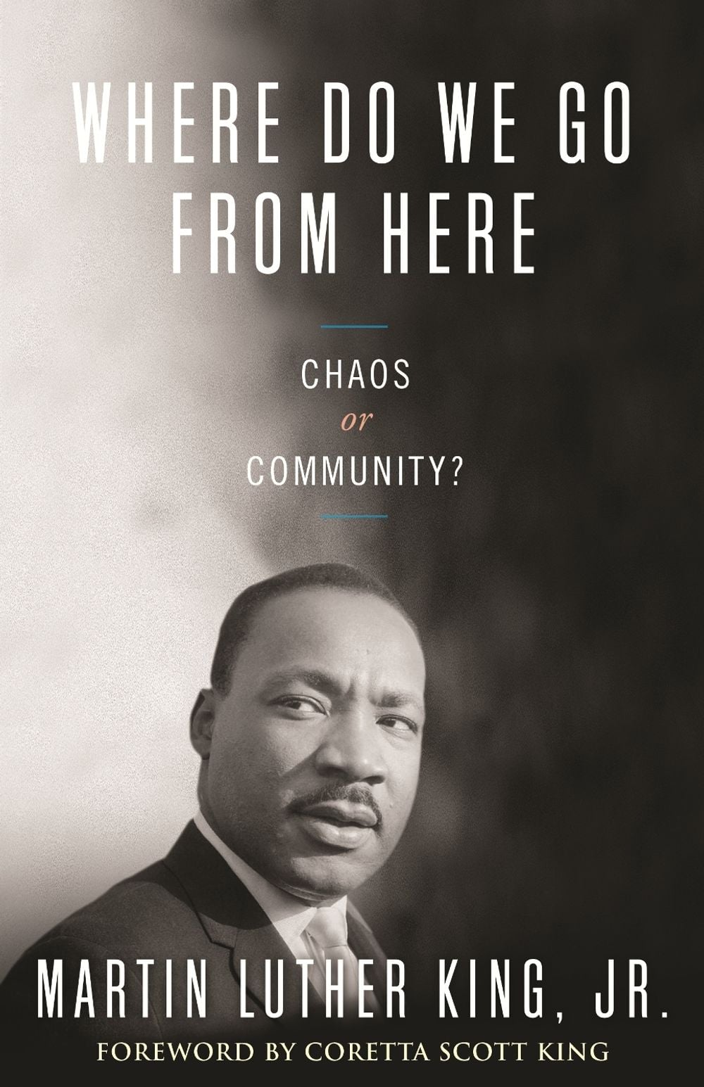 Where Do We Go from Here by Dr. Martin Luther King - ISBN: 9780807000670