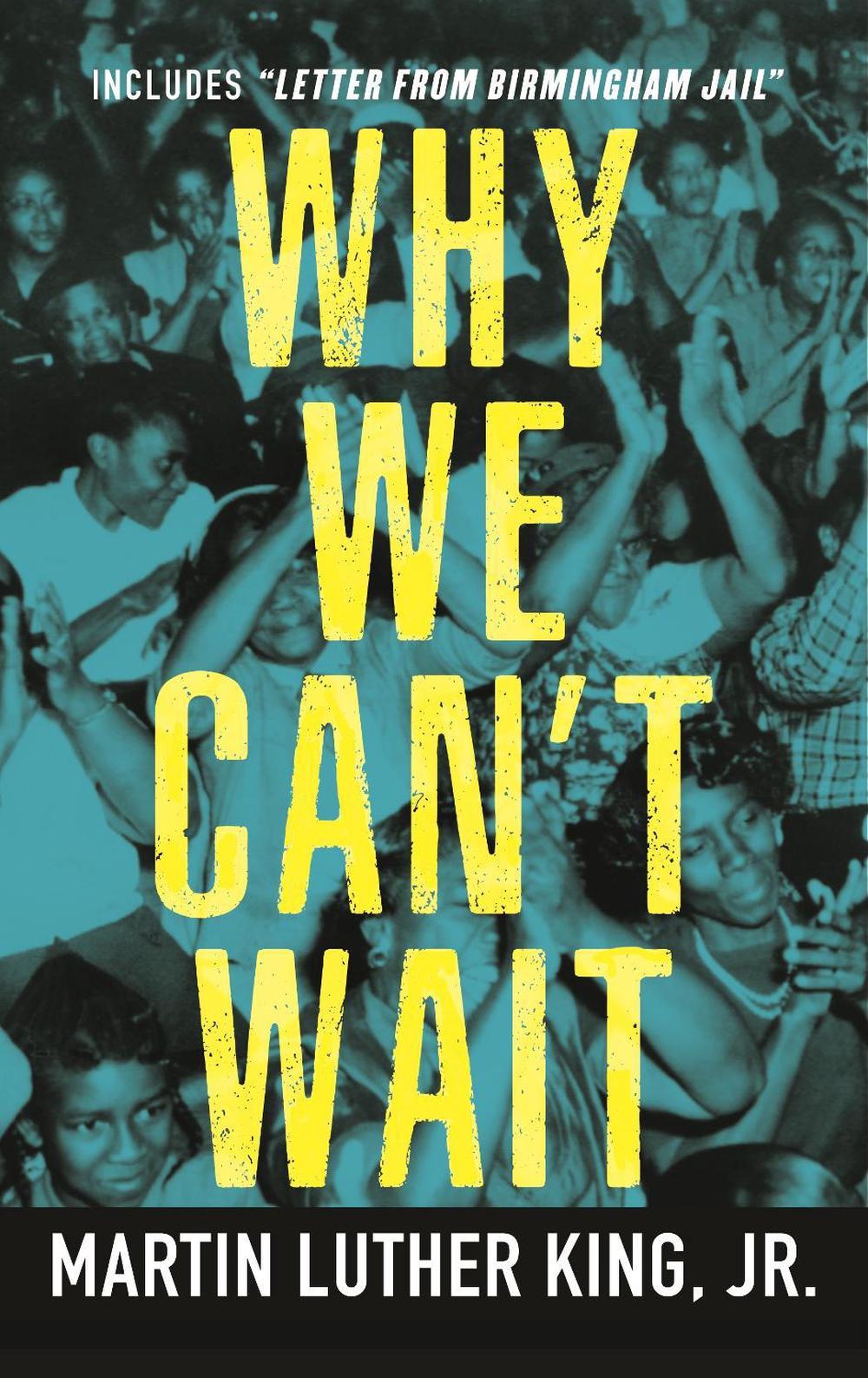 Why We Can't Wait by Dr. Martin Luther King - ISBN: 9780807001127