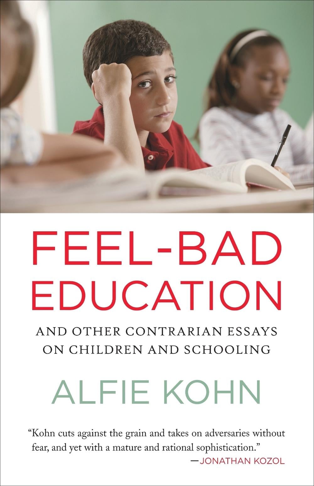 Feel-Bad Education by Alfie Kohn - ISBN: 9780807001400