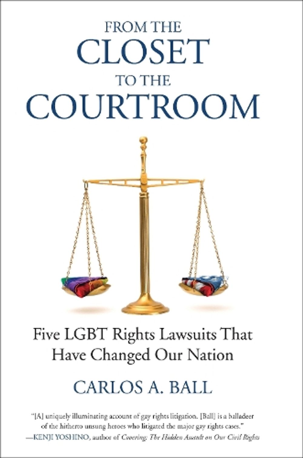 From the Closet to the Courtroom by Carlos A. Ball - ISBN: 9780807001530