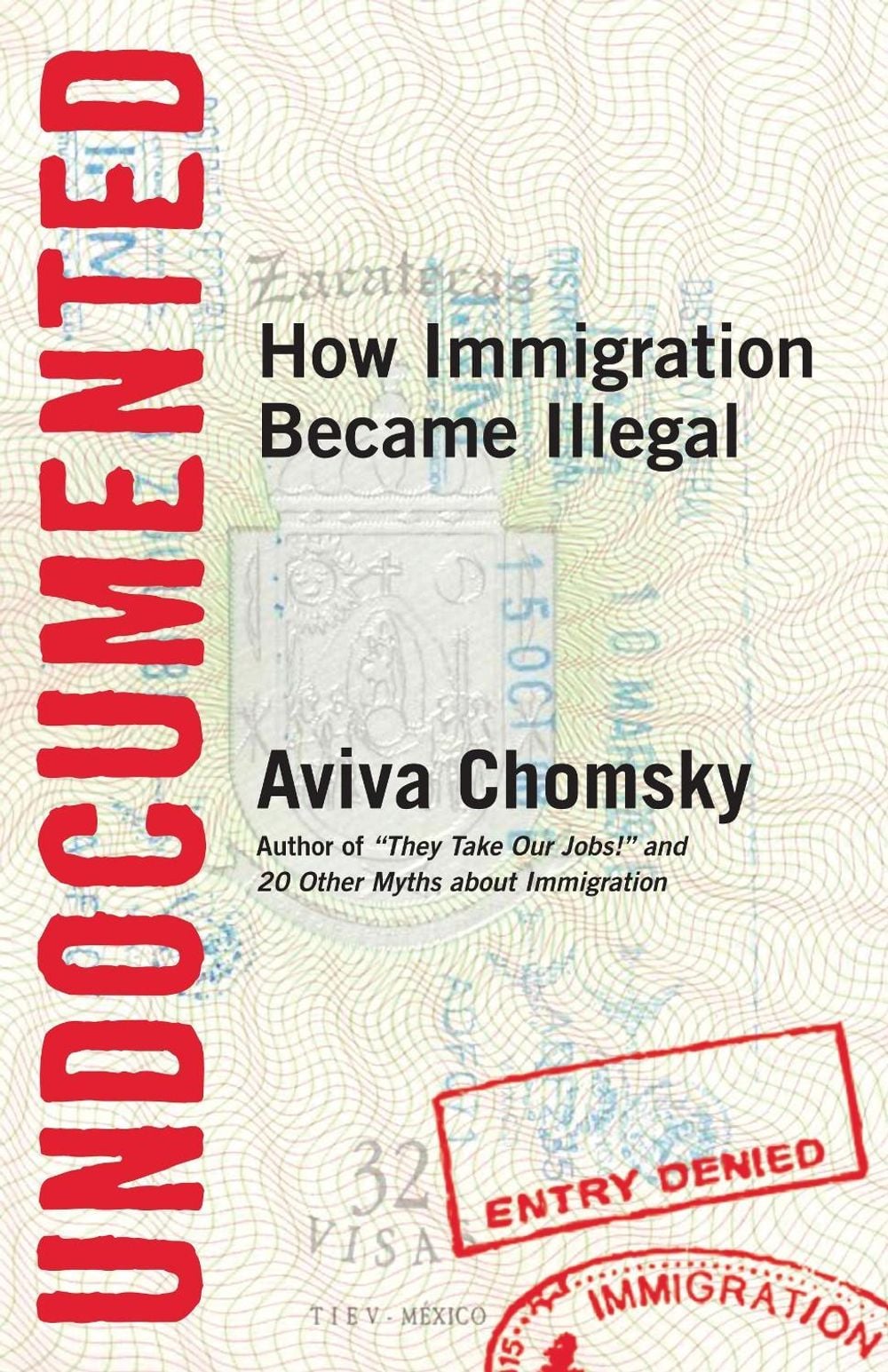 Undocumented by Aviva Chomsky - ISBN: 9780807001677