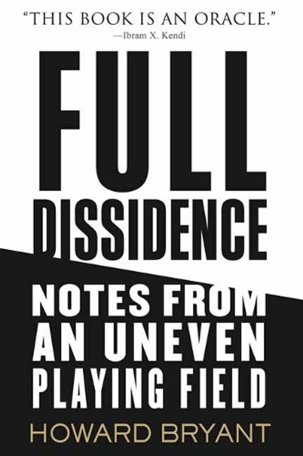 Full Dissidence by Howard Bryant - ISBN: 9780807002315