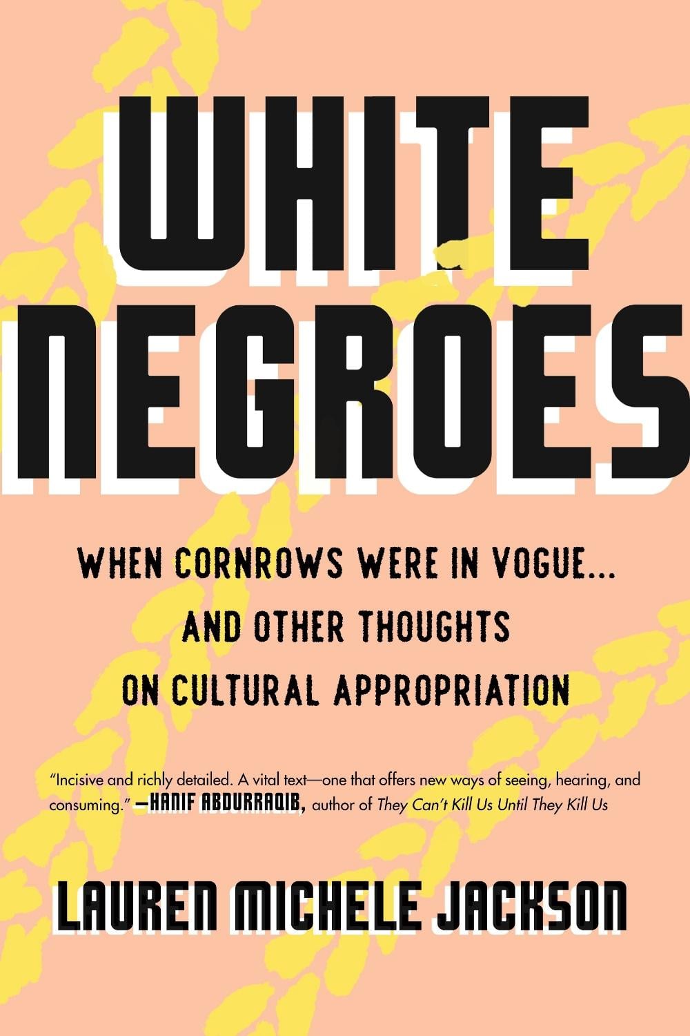 White Negroes by Lauren Michele Jackson - ISBN: 9780807002735