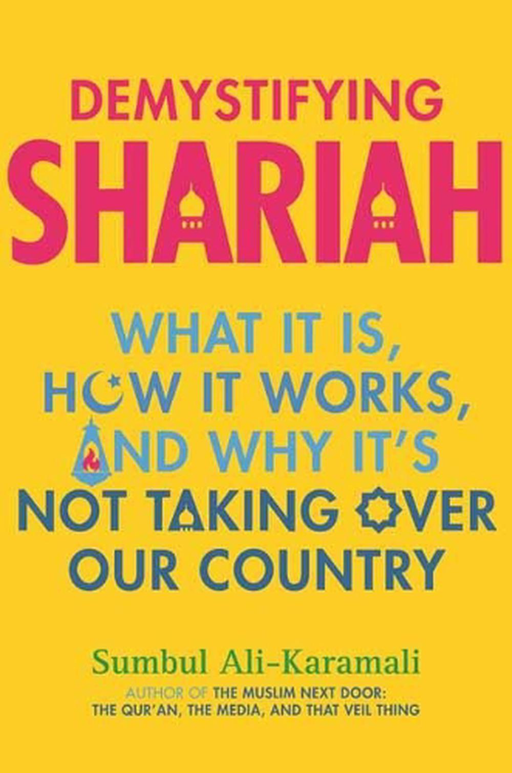 Demystifying Shariah by Sumbul Ali-Karamali - ISBN: 9780807002827