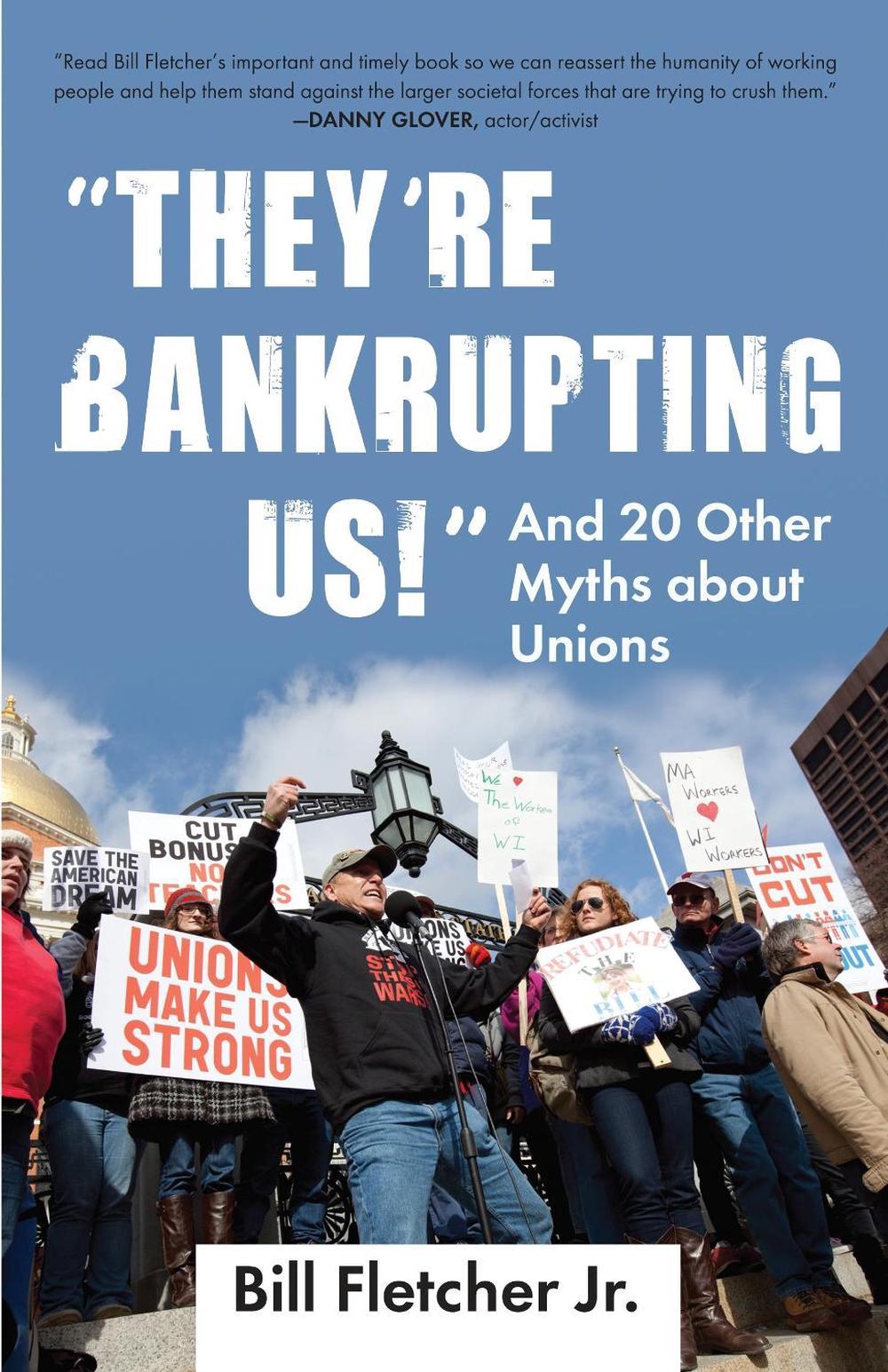"They're Bankrupting Us!" by Bill Fletcher - ISBN: 9780807003329