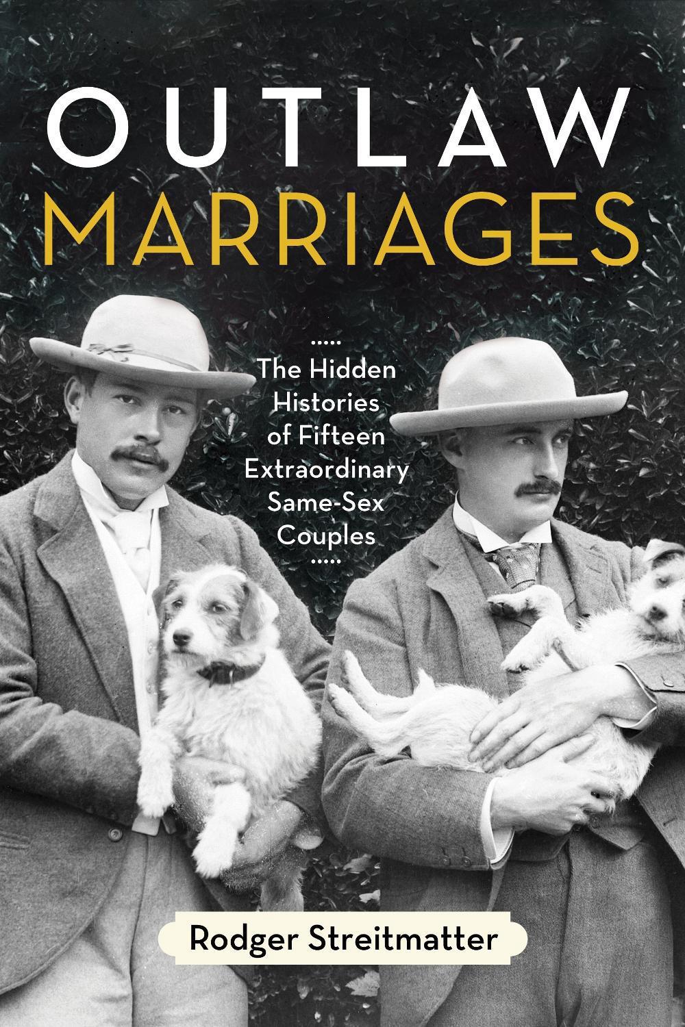 Outlaw Marriages by Rodger Streitmatter - ISBN: 9780807003428