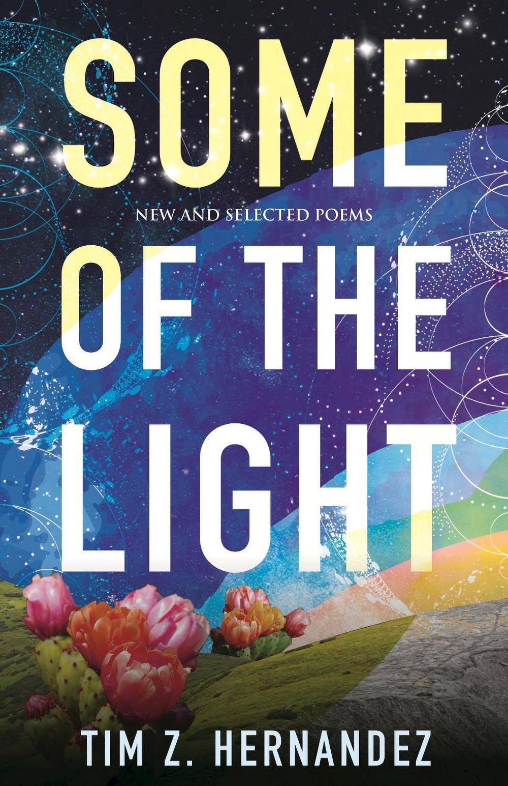 Some of the Light by Tim Z. Hernandez - ISBN: 9780807006696