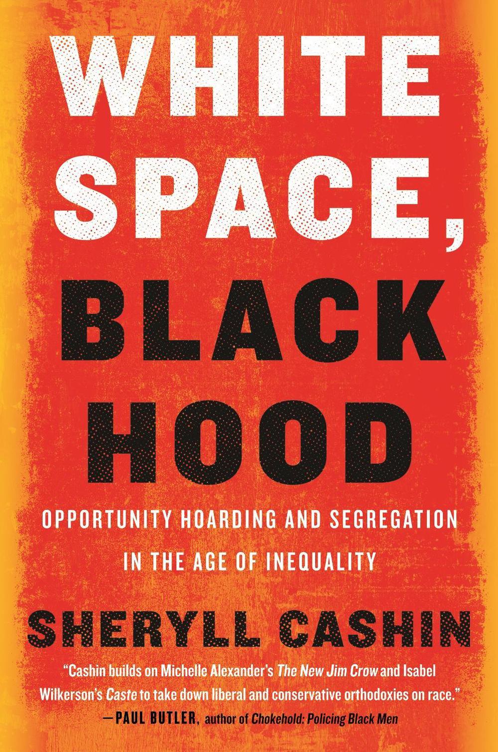 White Space, Black Hood by Sheryll Cashin - ISBN: 9780807007167