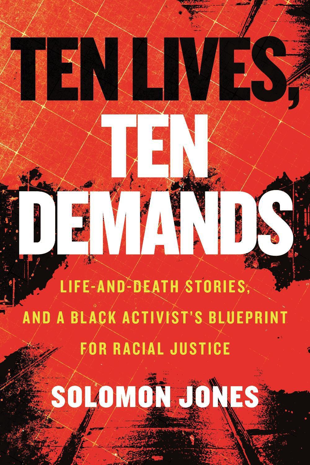 Ten Lives, Ten Demands by Solomon Jones - ISBN: 9780807007297