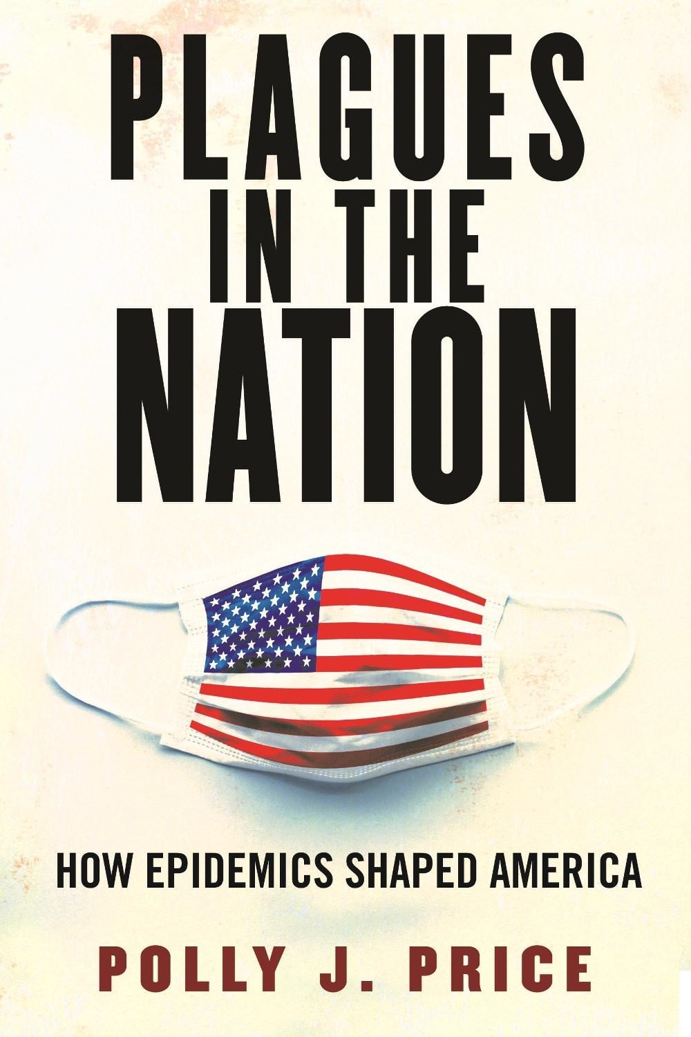 Plagues in the Nation by Polly J. Price - ISBN: 9780807008225