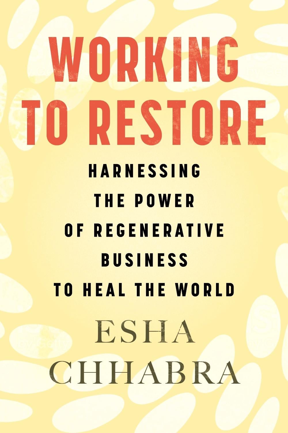 Working to Restore by Esha Chhabra - ISBN: 9780807008515