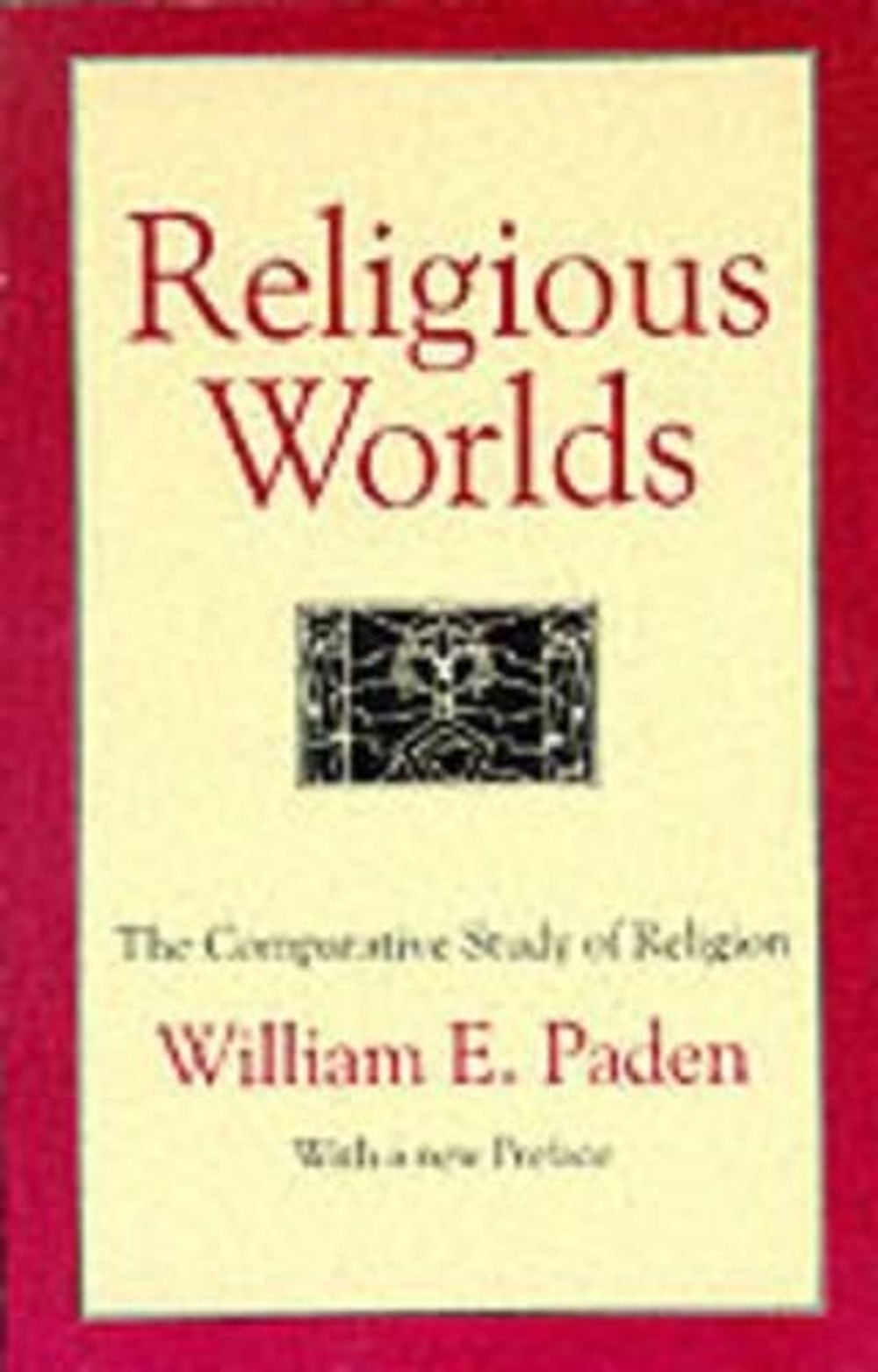 Religious Worlds by William E. Paden - ISBN: 9780807012291