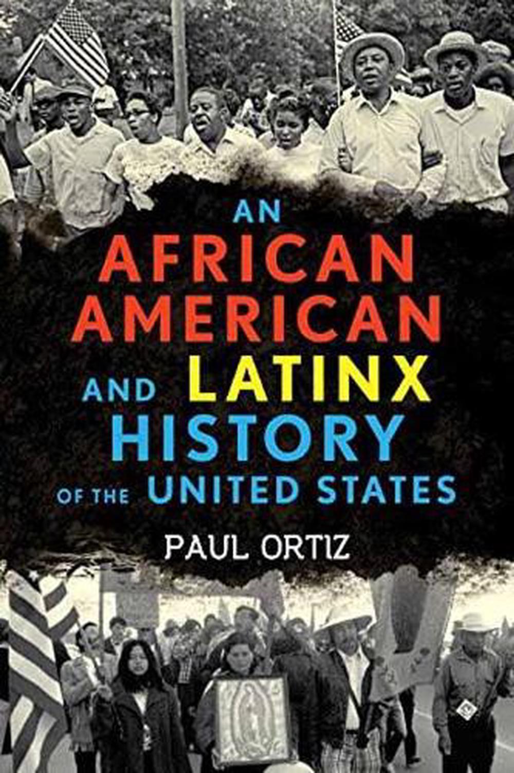 African American and Latinx History of the United States by Paul Ortiz - ISBN: 9780807013106