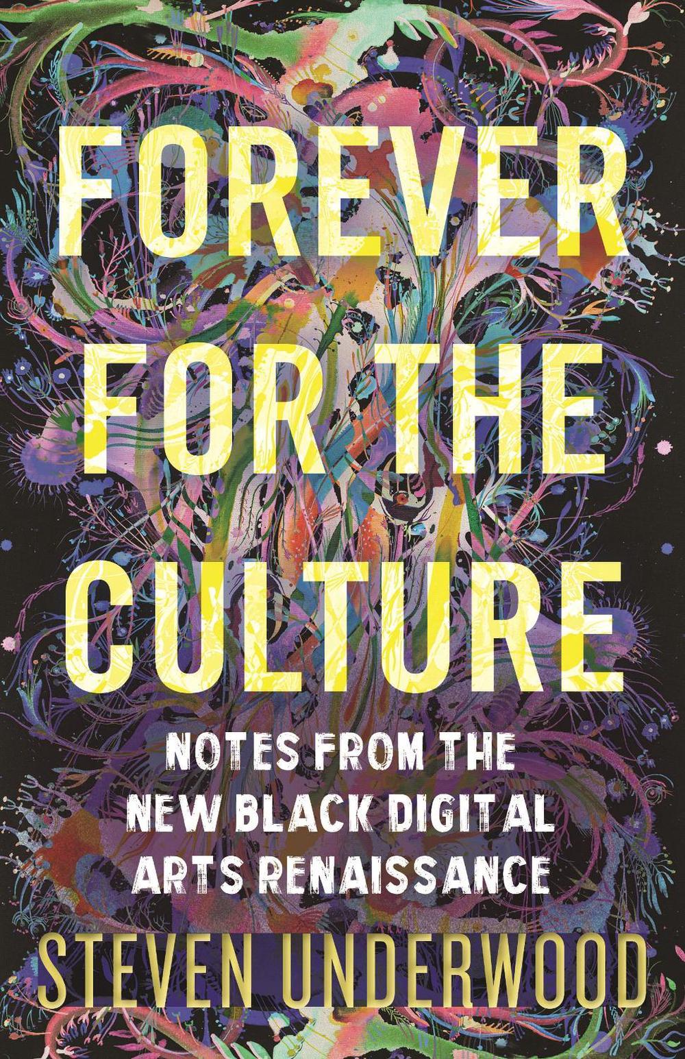 Forever for the Culture by Steven Underwood - ISBN: 9780807013380