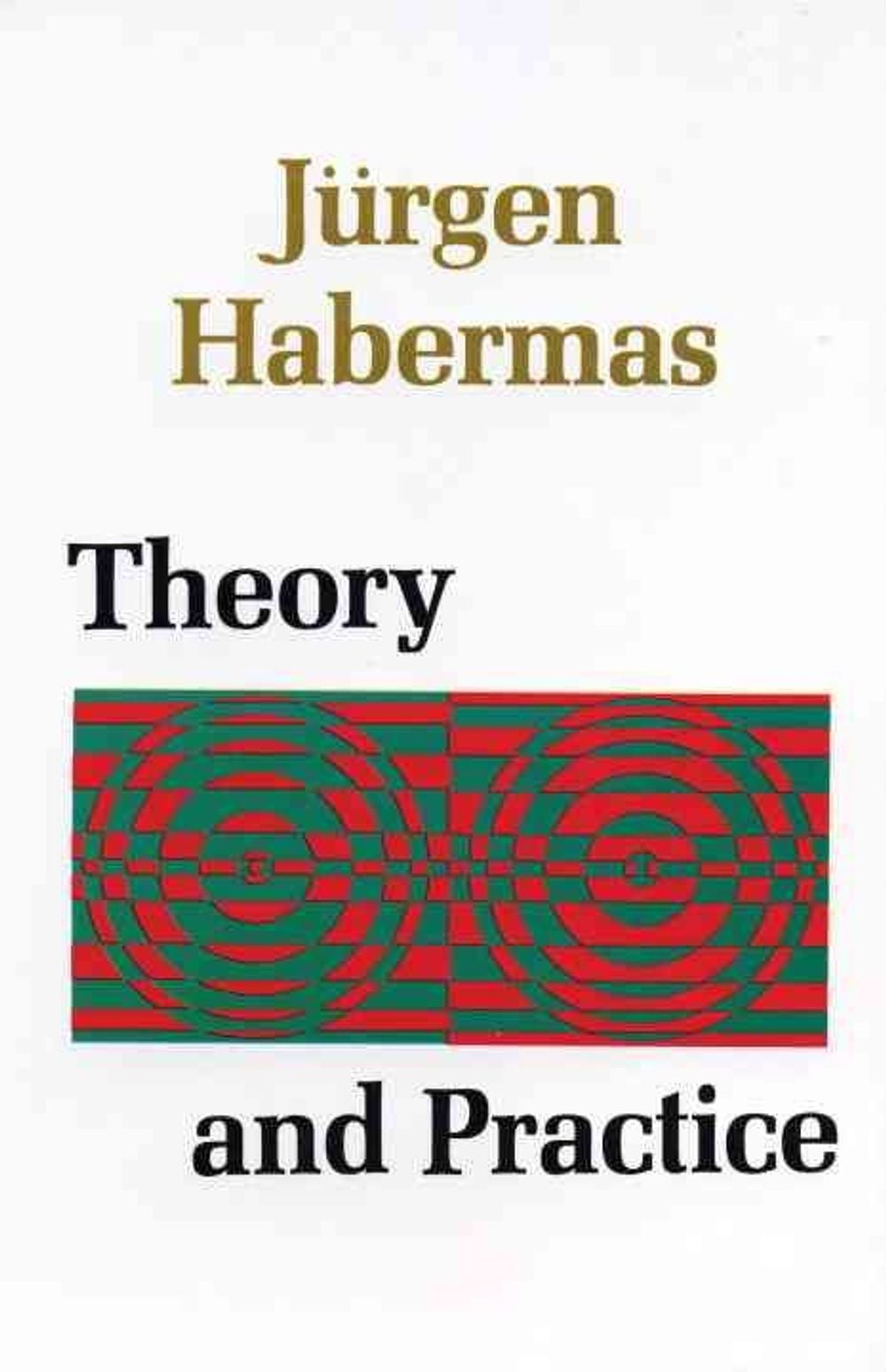 Theory and Practice by Jurgen Habermas - ISBN: 9780807015278