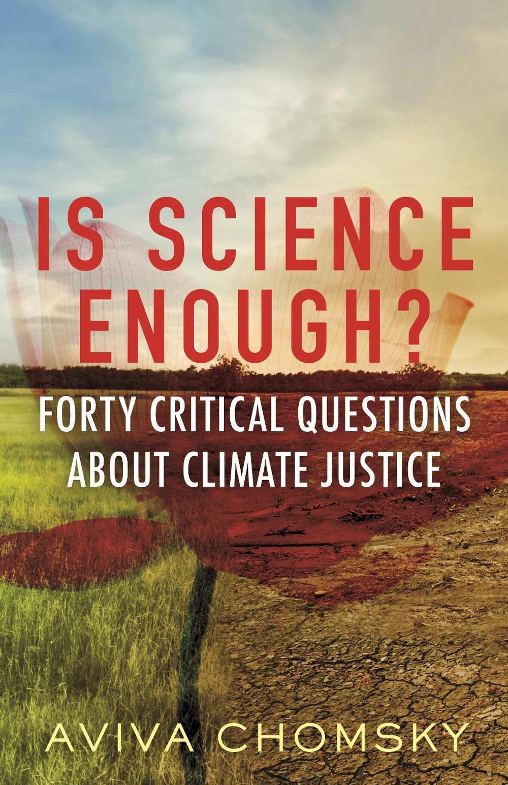 Is Science Enough? by Aviva Chomsky - ISBN: 9780807015766