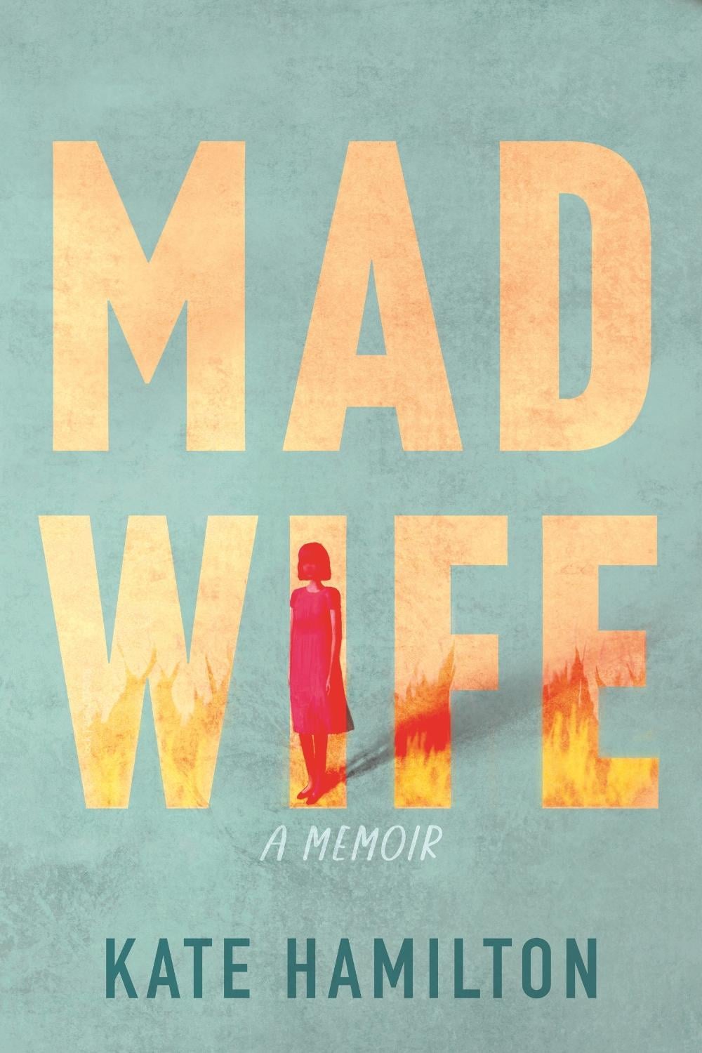Mad Wife by Kate Hamilton - ISBN: 9780807016404
