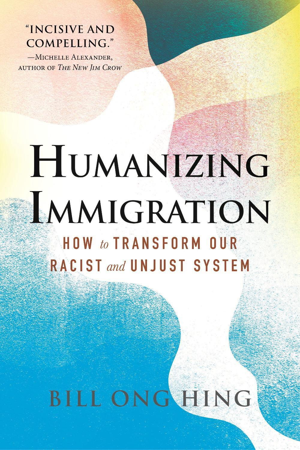Humanizing Immigration by Bill Ong Hing - ISBN: 9780807016459
