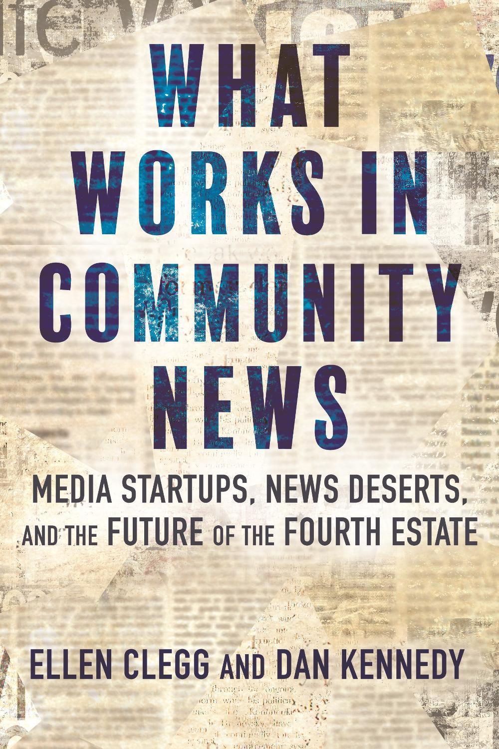 What Works in Community News by Ellen Clegg - ISBN: 9780807016480