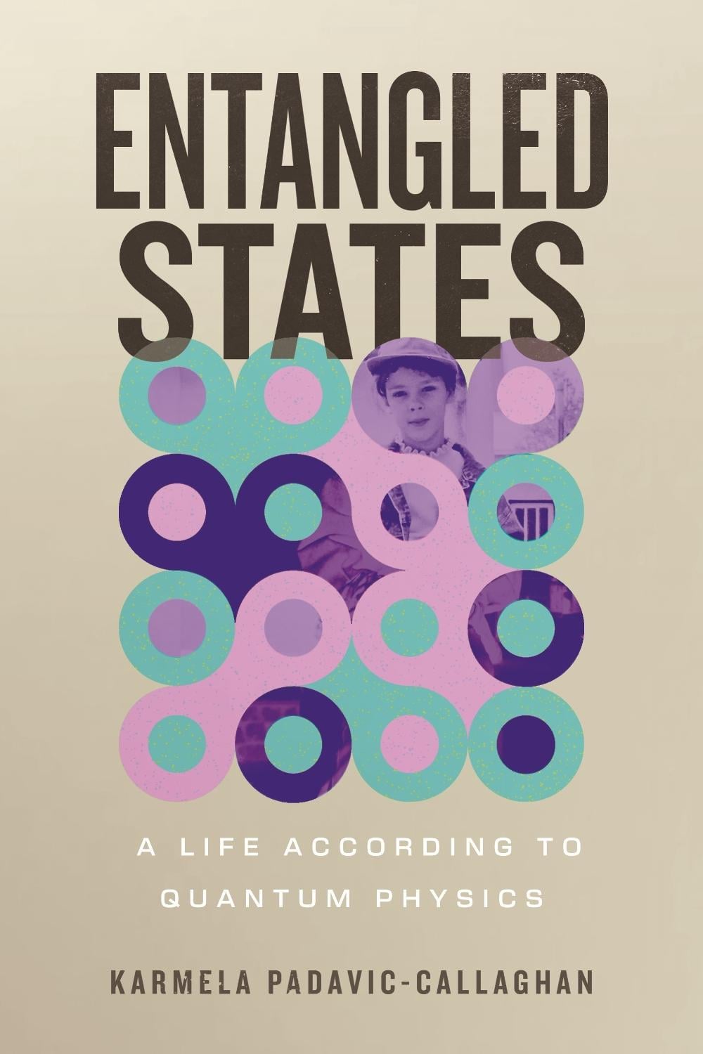 Entangled States by Karmela Padavic-Callaghan - ISBN: 9780807016985