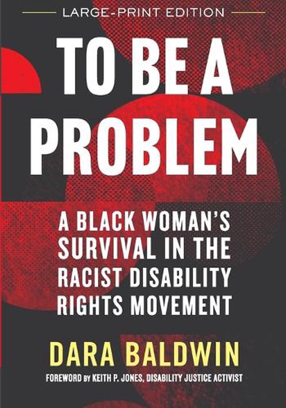 To Be a Problem (LARGE PRINT EDITION) by Dara Baldwin - ISBN: 9780807017388