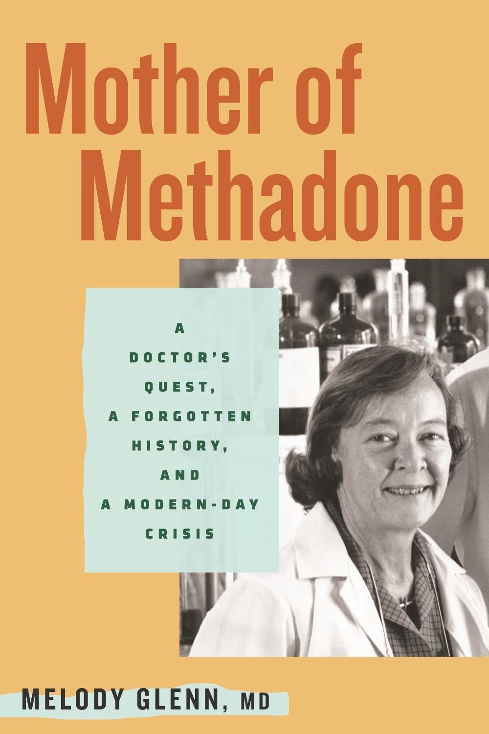 Mother of Methadone by Melody Glenn - ISBN: 9780807017760