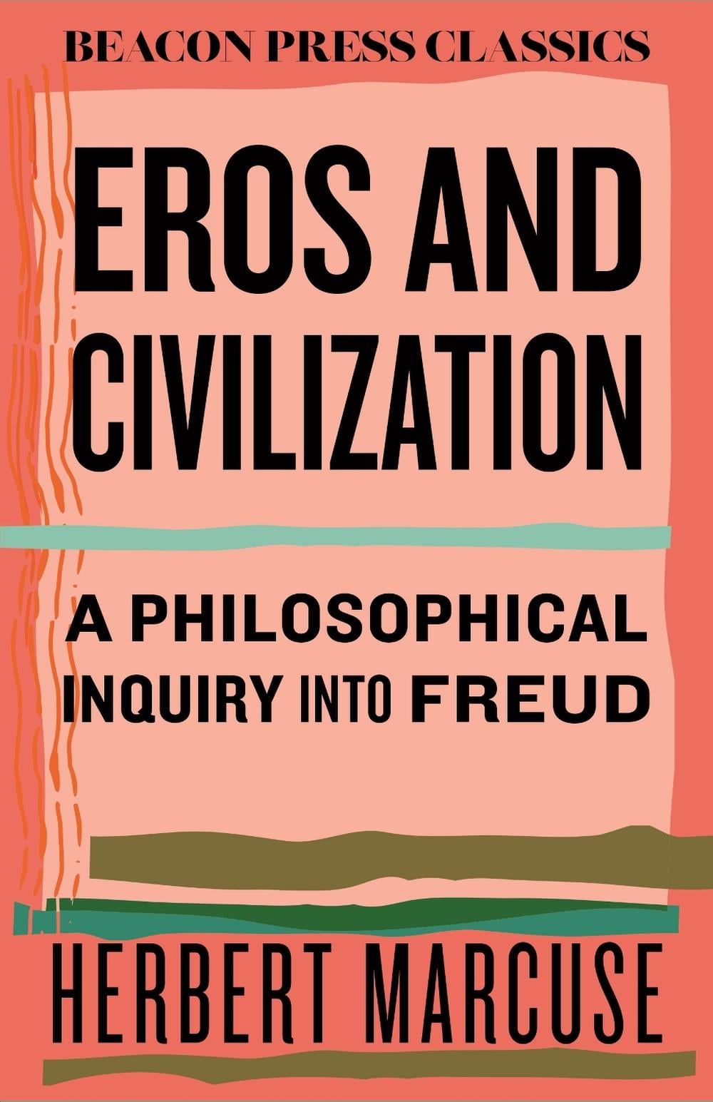 Eros and Civilization by Herbert Marcuse - ISBN: 9780807018811